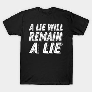 Dark Souls Quote - A Lie Will Remain a Lie - Dark Souls Remastered T-Shirt